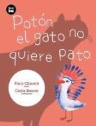 Paco Climent, Paco Climent Carrau, Carla Besora - Potón el gato no quiere pato