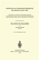 Rieth, Rieth, Hans Rieth, Car Schirren, Carl Schirren - Hefepilze als Krankheitserreger bei Mensch und Tier