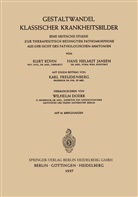 Hans H Jansen, Hans H. Jansen, Kur Köhn, Kurt Köhn, Wilhel Doerr, Wilhelm Doerr - Gestaltwandel Klassischer Krankheitsbilder
