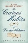 Jane Robins, Robins Jane - The Curious Habits of Dr Adams