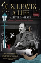 Alistair Mcgrath, Alister Mcgrath, Alister E McGrath, Alister E. McGrath, Dr Alister E McGrath - C. S. Lewis: A Life