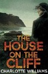 Charlotte Williams, Williams Charlotte - House on the Cliff
