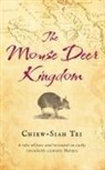 Chiew-Siah Tei - The Mouse Deer Kingdom