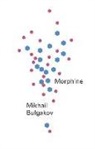 Hugh Aplin, Mikhail Bulgakov, Mikhail Afanasevich Bulgakov - Morphine