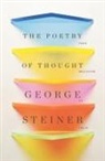 George Steiner, George (Churchill College Steiner - Poetry of Thought