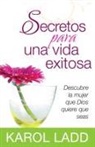 Karol Ladd - Secretos Para Una Vida Exitosa