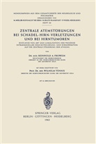 R A Frowein, R. A. Frowein, Reinhold A. Frowein - Zentrale Atemstörungen bei Schädel-Hirn-Verletzungen und bei Hirntumoren