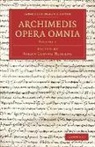 Archimedes, Johan Ludvig Heiberg - Archimedis Opera Omnia: Volume 1