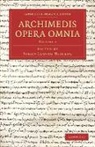 Archimedes, Archimedis, Johan Ludvig Heiberg - Archimedis Opera Omnia: Volume 2