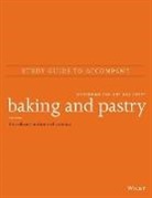 The Culinary Institute of America (Cia), . Cia, The Culinary Institute of America, The Culinary Institute of America (Cia) - Study Guide to Accompany Baking and Pastry Mastering the Art and