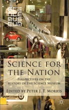 Peter Morris, Peter J. T. Morris, Morris, P Morris, P. Morris, Peter Morris... - Science for the Nation