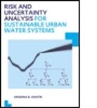 Krishna Bahadur Khatri, Krishna Bahadur (Unesco-Ihe Institute for Khatri, Krishna Bahadur (UNESCO-IHE Institute for Water Education Khatri, Khatri Krishna Bahadur - Risk and Uncertainty Analysis for Sustainable Urban Water Systems