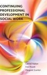 Carmel Halton, Carmel/ Scanlon Halton, Fred Powell, Margaret Scanlon - Continuing Professional Development in Social Work