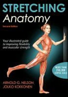 Jouko Kokkonen, Jouko J. Kokkonen, Arnold Nelson, Arnold G Nelson, Arnold G. Nelson, Arnold/ Kokkonen Nelson - Stretching Anatomy