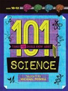 Sonia Mehta, Michael Powell - 101 Things You Should Know About Science