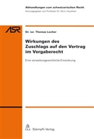 Thomas Locher - Wirkungen des Zuschlags auf den Vertrag im Vergaberecht