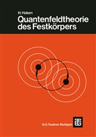 H Haken, H. Haken, Hermann Haken - Quantenfeldtheorie des Festkörpers