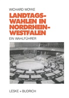 Manuela Hrdlicka, Manuela R. Hrdlicka, Wichard Woyke - Landtagswahlen in Nordrhein-Westfalen