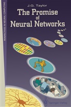 J G Taylor, J. G. Taylor - The Promise of Neural Networks