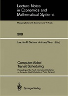 Joachim R. Daduna, Joachi R Daduna, Joachim R Daduna, Wren, Wren, Anthony Wren - Computer-Aided Transit Scheduling