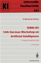 Hein Marburger, Heinz Marburger - GWAI-90 14th German Workshop on Artificial Intelligence