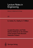 Siama Amini, Siamak Amini, Paul Harris, Paul J Harris, Paul J. Harris, David T Wilton... - Coupled Boundary and Finite Element Methods for the Solution of the Dynamic Fluid-Structure Interaction Problem