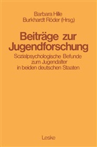 Barbar Hille, Barbara Hille, Burkhard Roeder - Beiträge zur Jugendforschung