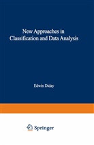 Patrice Bertrand, Bernard Burtschy, Edwin Diday, Yve Lechevallier, Yves Lechevallier, Martin Schader... - New Approaches in Classification and Data Analysis