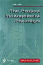 Ken Burnett - The Project Management Paradigm