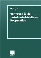 Maja Apelt - Vertrauen in der zwischenbetrieblichen Kooperation