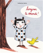Catharina Valckx, Catharina Valckx, Catharina (1957-....) Valckx, VALCKX C, VALCKX CATHARINA - Bonjour le monde !