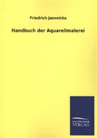Friedrich Jaennicke - Handbuch der Aquarellmalerei