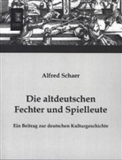 Alfred Schaer - Die altdeutschen Fechter und Spielleute