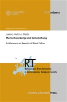 Jakob Deibl, Jakob Helmut Deibl, Christia Danz, Christian Danz, Richard Potz u a - Menschwerdung und Schwächung