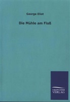George Eliot - Die Mühle am Floß