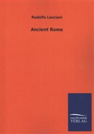 Rodolfo Lanciani - Ancient Rome