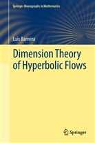 Luis Barreira, Luís Barreira - Dimension Theory of Hyperbolic Flows