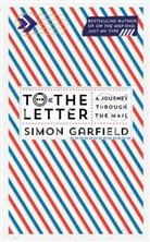 Simon Garfield - To the Letter: A Journey Through a Vanishing World