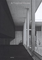Anupam Bansal, Didier Burkhalter, L Castelmur, Ariel Huber, Ariel Huber, Bruno Maurer - A Tropical House