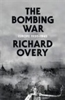 Richard Overy - The Bombing War