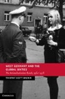 Timothy S. Brown, Timothy Scott Brown, Brown Timothy Scott - West Germany and the Global Sixties