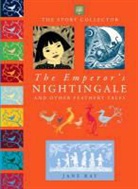 Jane Ray, Jane Ray, Jane Ray - Emperor''s Nightingale and Other Feathery Tales