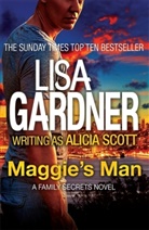 Lisa Gardner, Gardner Lisa, Alicia Scott, Lisa Gardner writing as Alicia Scott - Maggie's Man
