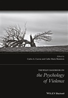 Carlos A. Cuevas, C Cuevas, Carlos Cuevas, Carlos A Cuevas, Carlos A. Cuevas, Carlos A. (Associate Professor At Northeas Cuevas... - Wiley Handbook on the Psychology of Violence
