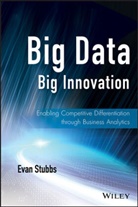 Stubbs, E Stubbs, Evan Stubbs, Stubbs Evan - Big Data, Big Innovation