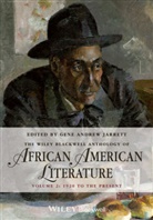 G Jarrett, Gene Andrew Jarrett, Gene Andrew (Boston University Jarrett, Gen Andrew Jarrett, Gene Andrew Jarrett, Gene Andrew Jarrett... - Wiley Blackwell Anthology of African American Literature, Volume 2