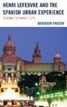 Benjamin Fraser - Henri Lefebvre Amp Spanish Urbanpb