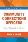Faith E Lutze, Faith E. Lutze, Faith E. E. Lutze, Lutze Faith E. - Professional Lives of Community Corrections Officers: The Invisible
