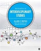 Allen F. Repko, Michelle Phillips Buchberger, Allen F Repko, Allen F. Repko, Allen F. Szostak Repko, Richard Szostak... - Introduction to Interdisciplinary Studies