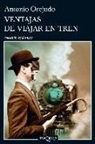 Antonio Orejudo Utrilla - Ventajas de viajar en tren
